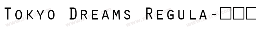 Tokyo Dreams Regula字体转换